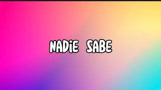 Nadie Sabe | Nacho | letra | Lyrics | Kareoke