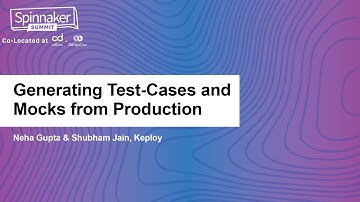 Generating Test-Cases and Mocks from Production - Neha Gupta & Shubham Jain, Keploy