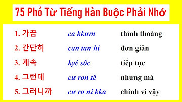 75 Phó Từ Tiếng Hàn Buộc Phải Nhớ (Dùng Thường Xuyên)
