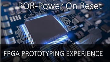 FPGA PROTOTYPING TIPS & HACKS Part 3 | RESET | Power On Reset