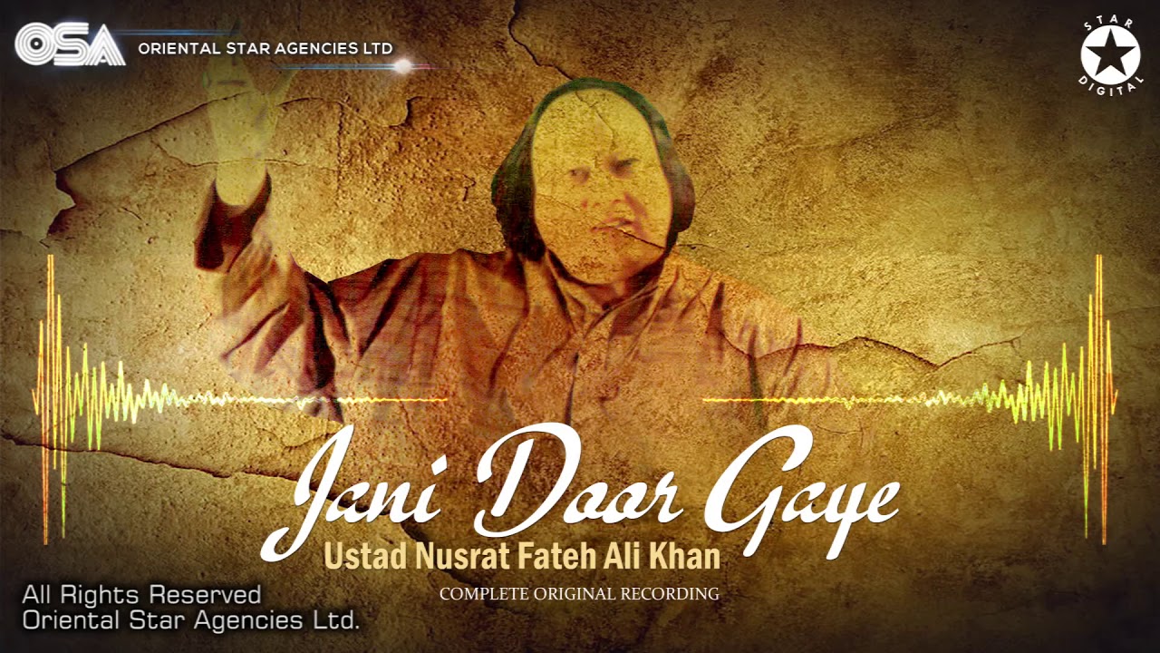 Jani Door Gaye  Ustad Nusrat Fateh Ali Khan  OSA official Complete Full Version  OSA Worldwide