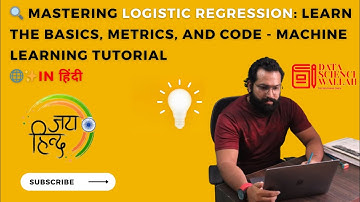 Logistic Regression | Logistic Regression in Python | Machine Learning Algorithms - Hindi Tutorial