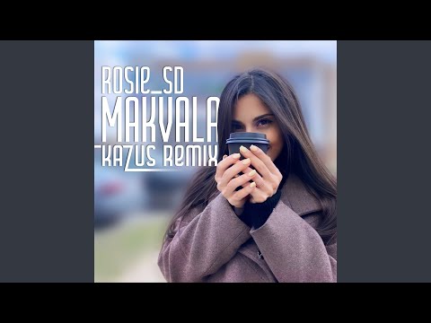 Makvala (Kazus Remix)