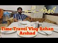 Lucky irani Circus || Time Travel Vlog || Rehan Arshad