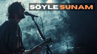 Söyle Sunam - Cover