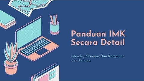 Interaksi Manusia dan Komputer (IMK)