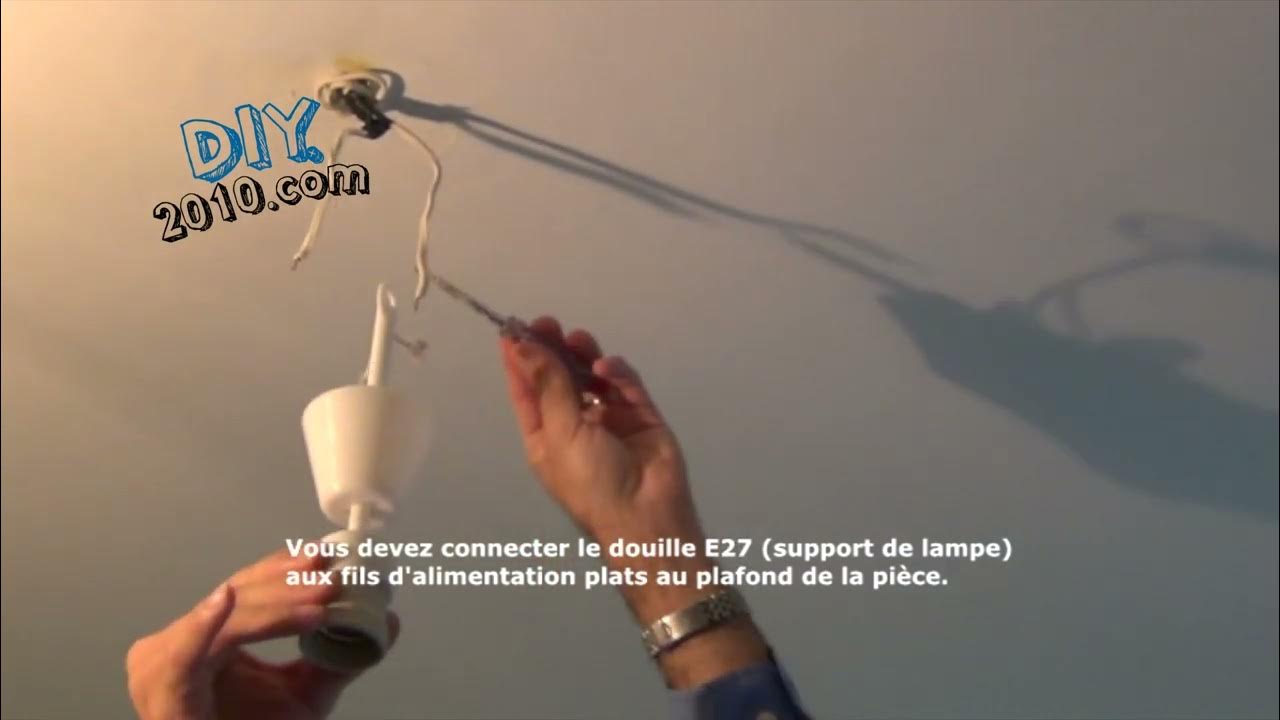 Comment installer une douille E27 et E14 Comment raccorder de plafonnier Douille de lampe
