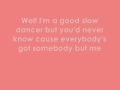 Everybody's Got Somebody But Me by Hunter Hayes