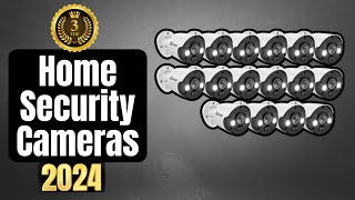 2024's Best 3 🏆 Security Cameras: Expert Picks