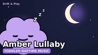 Toddler Naptime Music 🌙 | Amber Lullaby