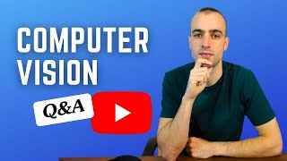 Build computer vision software - Q&A, problems and solutions