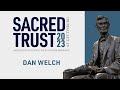 Sacred Trust Talks 2023 | Dan Welch