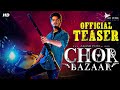 CHOR BAZAR (2023) Official Hindi Teaser | Akash Puri, Gehna Sippy, Subbaraju | New South Movie 2023