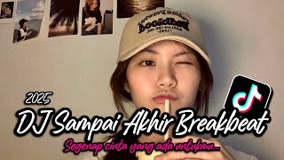 Dj Sdanai Akhir Breakbeat  Segenap Cinta Yang Ada Untukmu  Dj Remix Tiktok Viral 2025