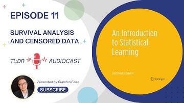 TL;DR 🔊 Introduction to Statistical Learning: Episode 11, Survival Analysis and Censored Data