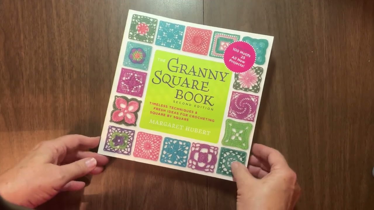 CROCHET BOOK: The Granny Square Book: Timeless Techniques & Fresh