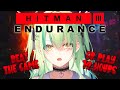 Hitman 3 endurance i will beat freelancer mode or play for 12 hours