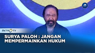 Bicara Politik - Surya Paloh: Jangan Mempermainkan Hukum