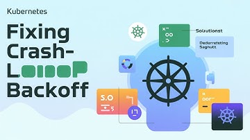 Kubernetes CrashLoopBackOff: Why It Happens & How to Fix It