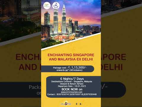 ENCHANTING SINGAPORE AND MALAYSIA EX DELHI || TOURISM PACKAGE || IRCTC TOURISM || IRCTC