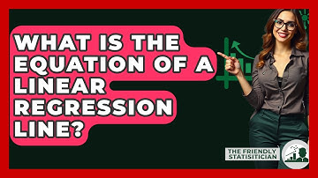 What Is The Equation Of A Linear Regression Line? - The Friendly Statistician