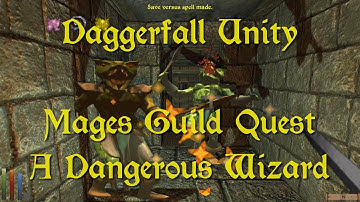 Daggerfall Unity — 49 — Mage Guild Quest — A Dangerous Wizard