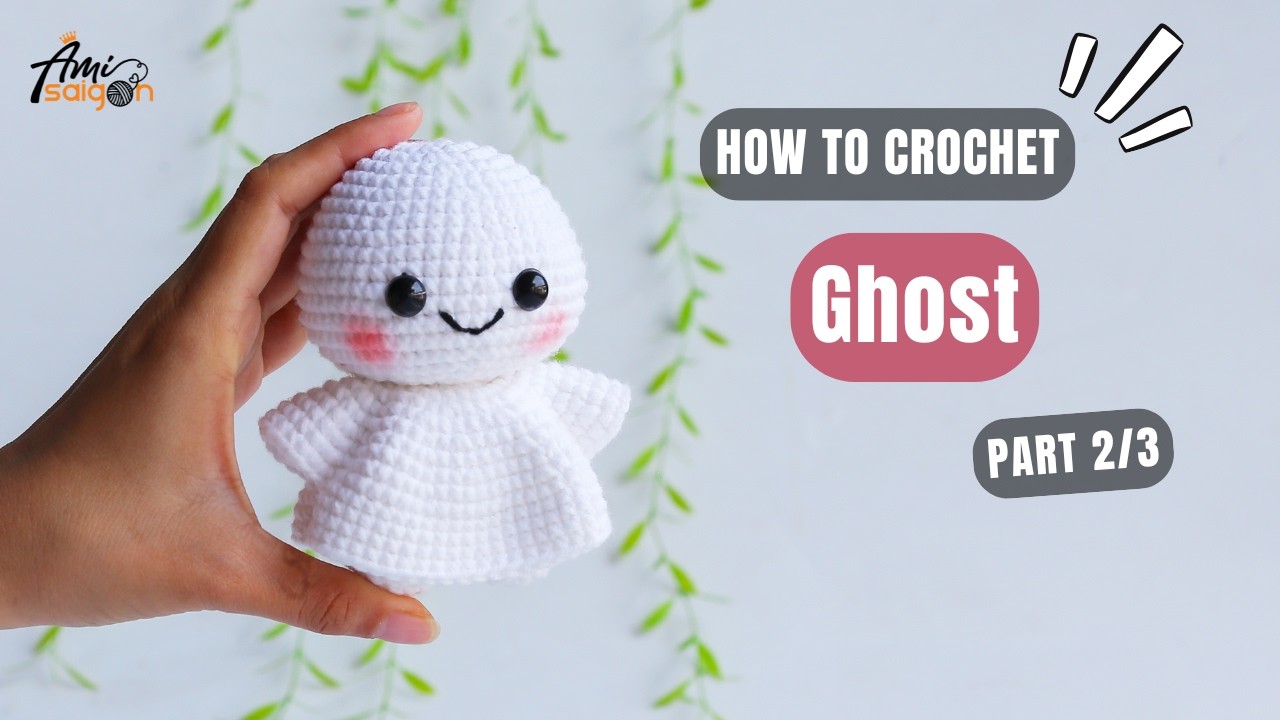 #1079 | Ghost Amigurumi (2/3) | How to Crochet Halloween Amigurumi | @AmiSaigon