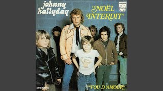 Johnny Hallyday - Noël Interdit (Remastered) [Audio HQ]