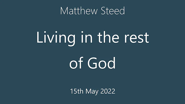 Matthew Steed - Living in the rest of God