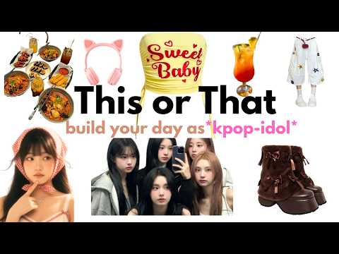 Build Your DREAM KPOP IDOL DAY 🎤🍜✨🎀 | THIS or THAT