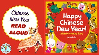 Happy Chinese New Year! | 🧧Chinese Zodiac Animals - Chinese New year Read Aloud | Counting Numbers