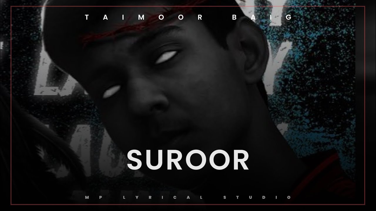 Suroor  Taimour Baig  Lyrics