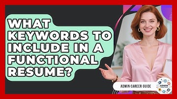 What Keywords To Include In A Functional Resume? - Admin Career Guide
