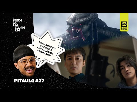Pecadores não precisa de continuação, Novo Predador e dorama Gatilhos na Netflix – Pitaulo #27