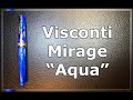 2021 Visconti Mirage Aqua Fountain Pen Unboxing and Review