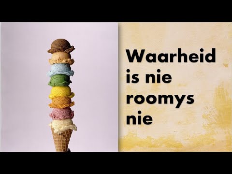 Video: WAARHEID IS NIE WAARHEID NIE