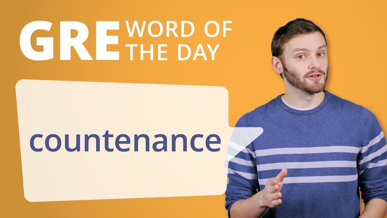 GRE Vocab Word of the Day: Countenance | Manhattan Prep - YouTube