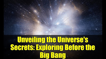 Unveiling the Universe