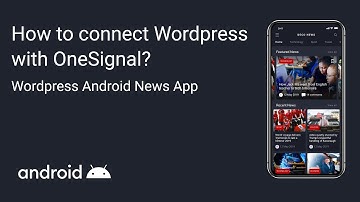 Step 3:  Deco News - Android Mobile App for Wordpress - How to connect Wordpress with OneSignal?