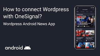 Step 3:  Deco News - Android Mobile App for Wordpress - How to connect Wordpress with OneSignal? screenshot 2