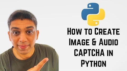 How to Create Image & Audio CAPTCHA in Python