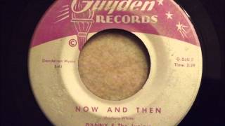 Danny and The Juniors - Now and Then - Smooth Philly Doo Wop