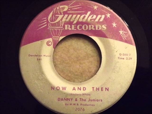 Danny & The Juniors - Now and Then