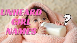20 Rare Girl Names You’ve Never Heard Before | Unique & Beautiful Baby Names
