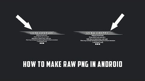 How To Make Raw Png Like Photoshop || Android || Rahul Creations (Check Discrption)