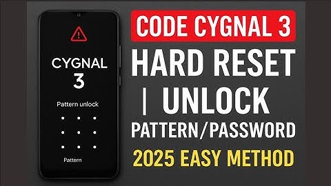 Code Cygnal 3 Hard Reset | Unlock Pattern/Password | 2025 Easy Method