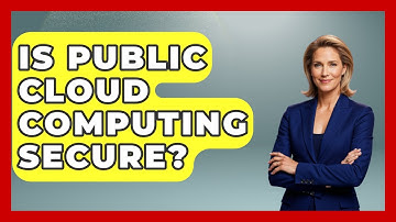 Is Public Cloud Computing Secure? - Tech Terms Explained