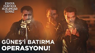 Güneşe Büyük Operasyon - Eşkıya Dünyaya Hükümdar Olmaz 93. Bölüm