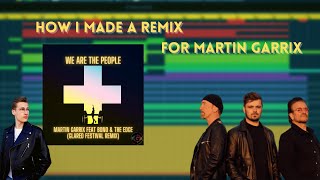 How I made a REMIX for MARTIN GARRIX (We Are The People)