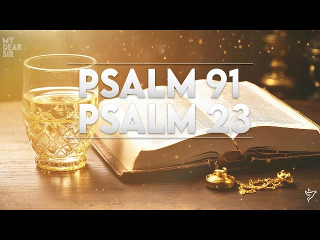 PSALM 23 AND PSALM 91: Most Powerful Prayers in The Bible! class=